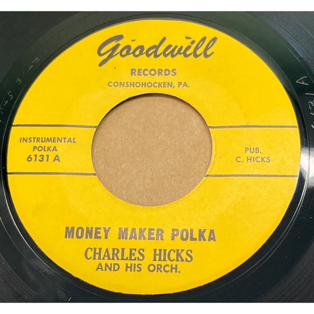 Charles Hicks Money Maker Polka / On the Ship 45 RPM Goodwill Records